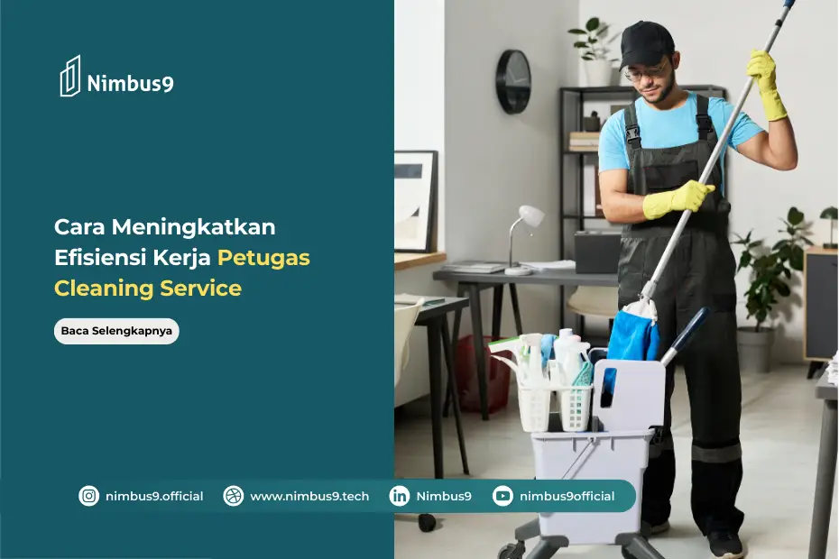 Bagaimana Cara Meningkatkan Efisiensi Kerja Petugas Cleaning Service