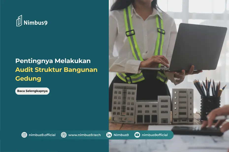 Kapan Waktu Terbaik untuk Melakukan Audit Struktur Bangunan Gedung