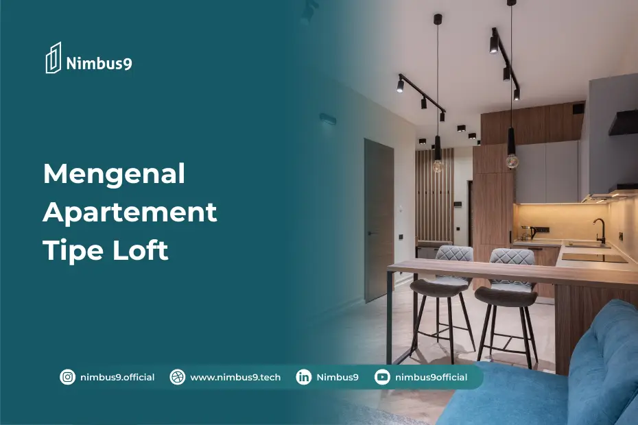 Mengenal Apartement Tipe Loft