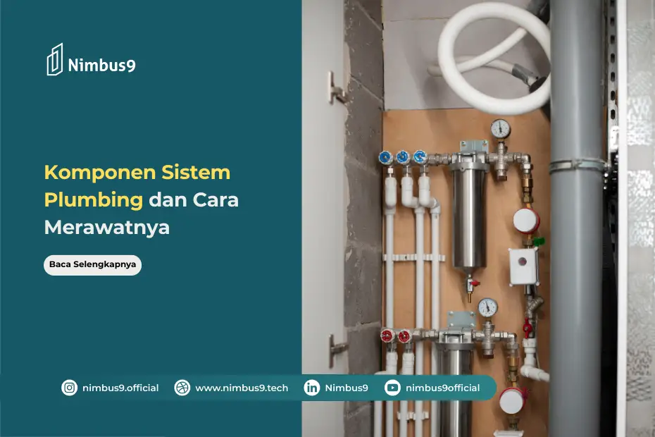 Mengenal Komponen Sistem Plumbing, Jenis, dan Cara Merawatnya