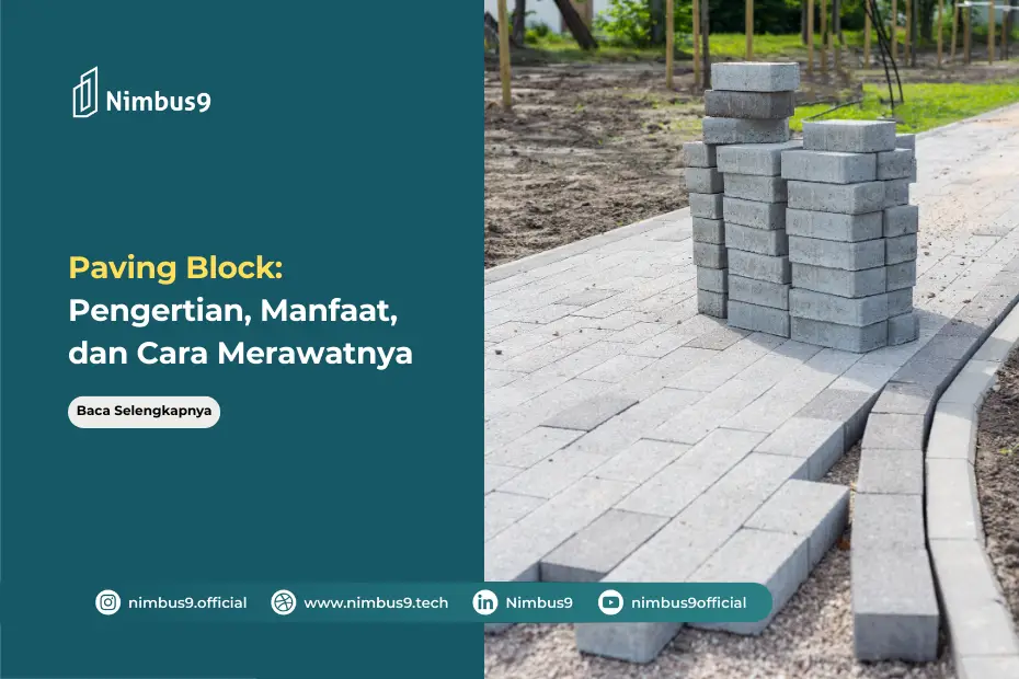 Paving Block Pengertian, Manfaat, dan Cara Merawatnya