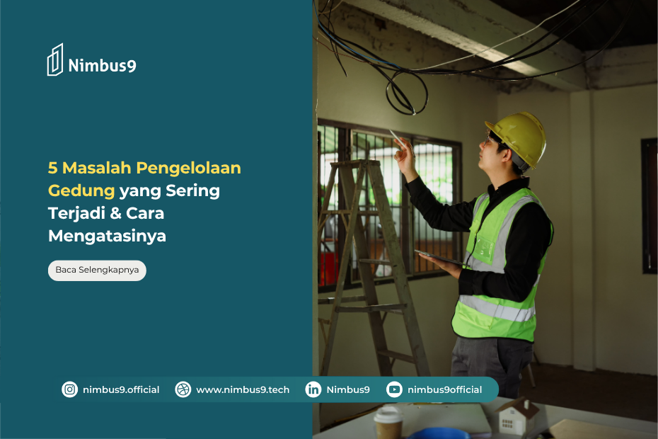 5 Masalah Pengelolaan Gedung yang Dapat Diatasi dengan Aplikasi Properti Manajemen Nimbus95 Masalah Pengelolaan Gedung yang Dapat Diatasi dengan Aplikasi Properti Manajemen Nimbus9