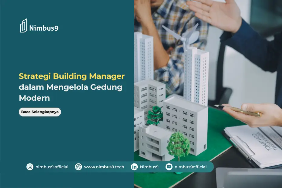 5 Strategi Building Manager dalam Mengelola Gedung Modern