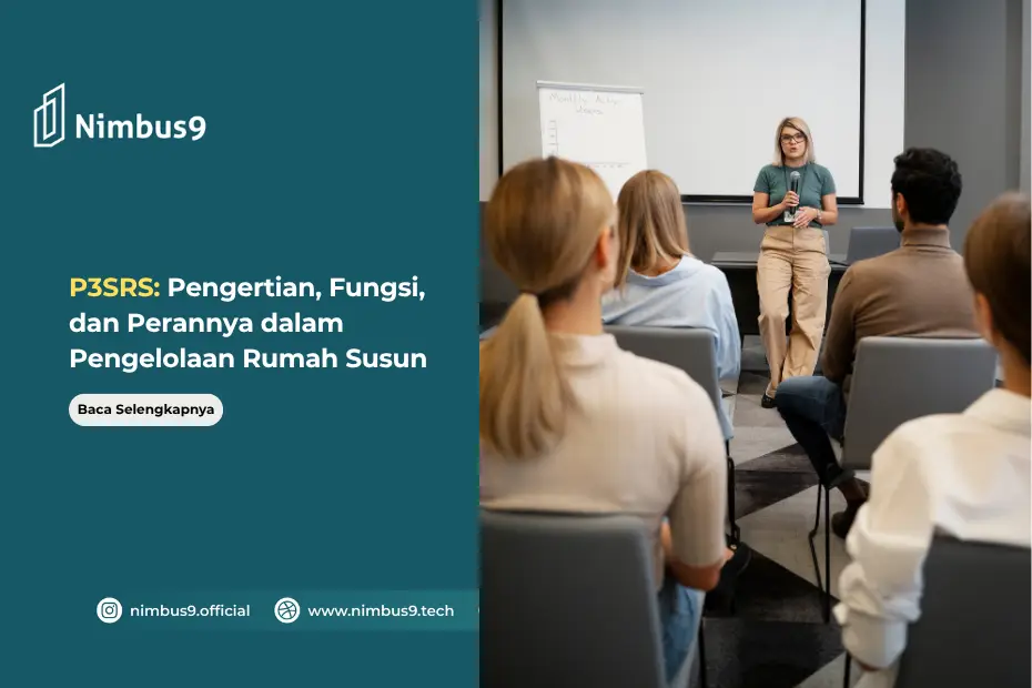 Apa Itu P3SRS Pengertian, Fungsi, dan Perannya dalam Pengelolaan Rumah Susun