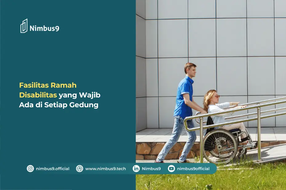 Apa Saja Fasilitas Ramah Disabilitas yang Wajib Ada di Setiap Gedung