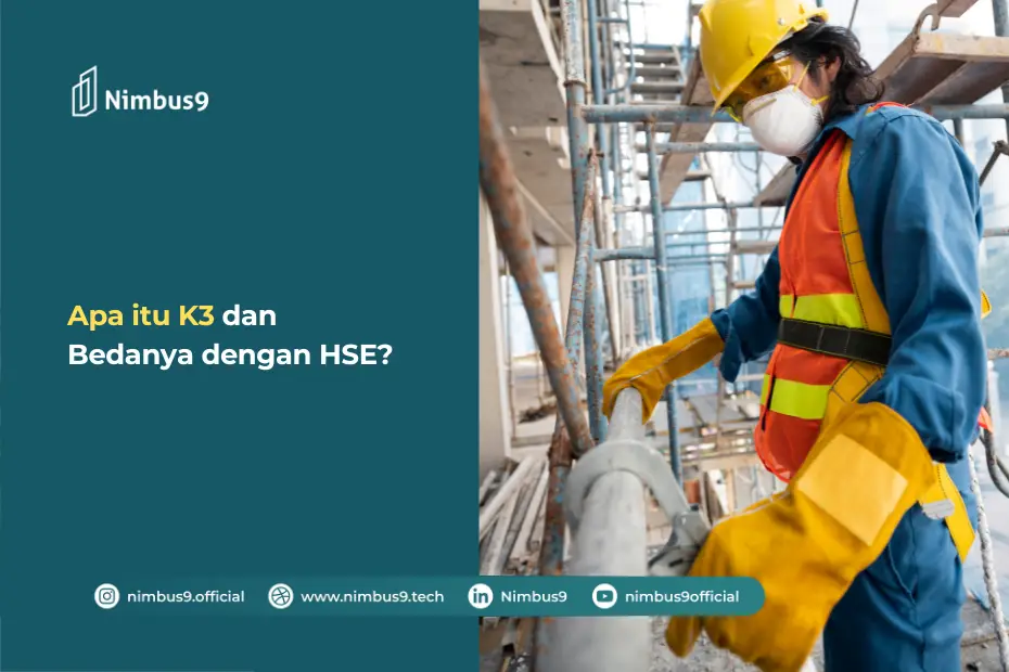 Apa itu K3 dan Bedanya dengan HSE