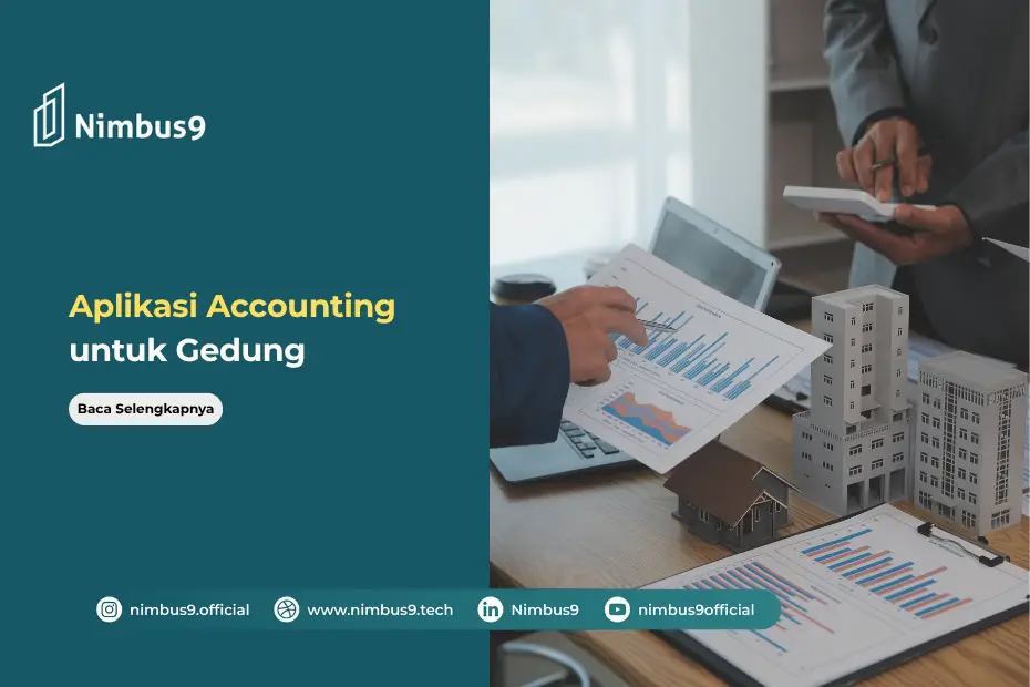 Aplikasi Accounting untuk Gedung Permudah Pengelolaan Keuangan Properti