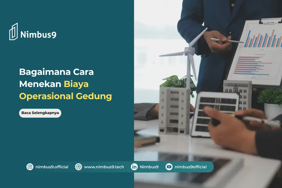 Bagaimana Cara Menekan Biaya Operasional Gedung Tanpa Mengurangi Kualitas Layanan