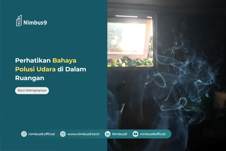 Bahaya Polusi Udara di Dalam Ruangan, Ini Cara Mencegahnya