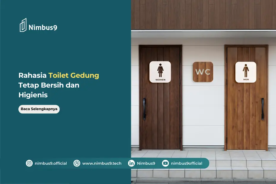 Cara Merawat Kebersihan Toilet Gedung agar Tetap Higienis