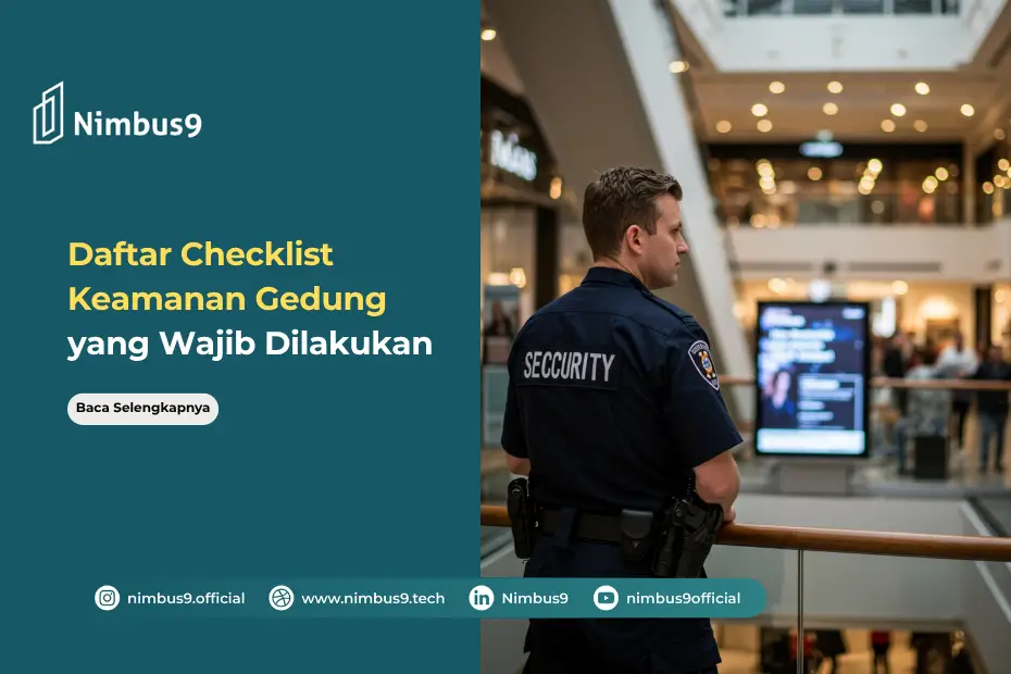 Daftar Checklist Keamanan Gedung Harian yang Wajib Dilakukan