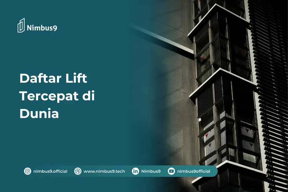 Daftar Lift Tercepat di Dunia