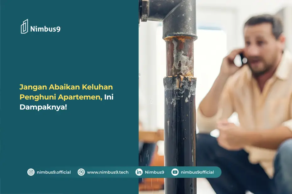 Jangan Abaikan Keluhan Penghuni Apartemen, Ini Dampaknya!