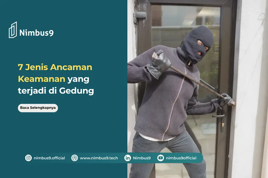 Jenis Ancaman Keamanan yang Sering Terjadi di Gedung