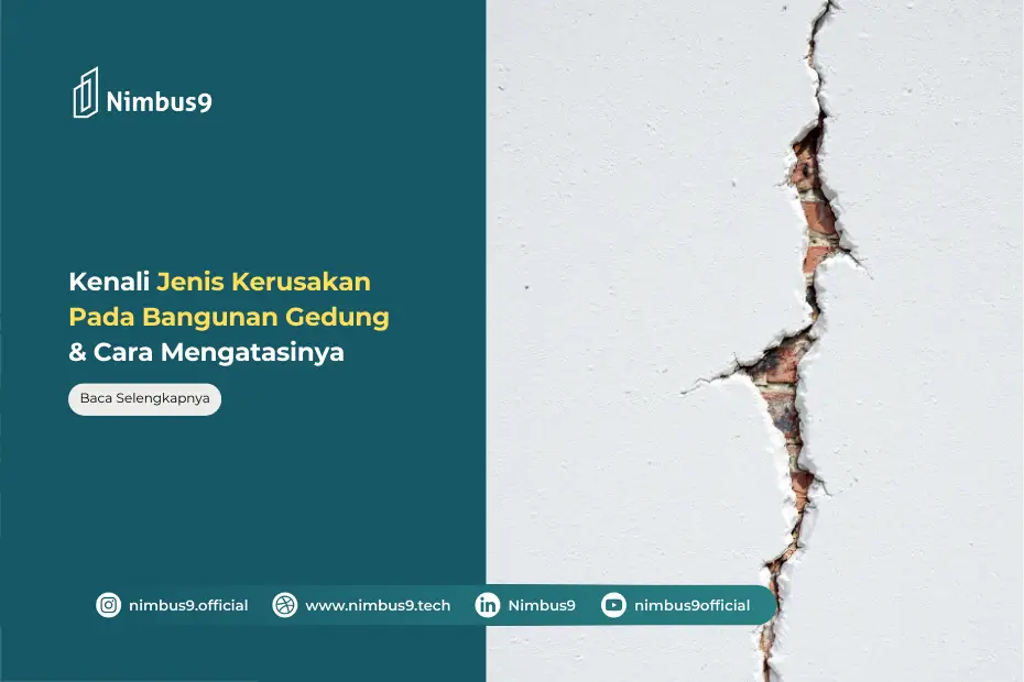 Jenis Kerusakan yang Sering Terjadi Pada Bangunan Gedung & Cara Mengatasinya