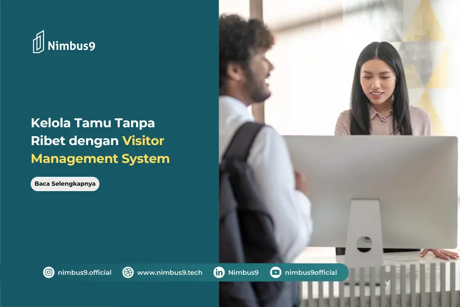 Kelola Pengunjung Lebih Efektif dengan Visitor Management System