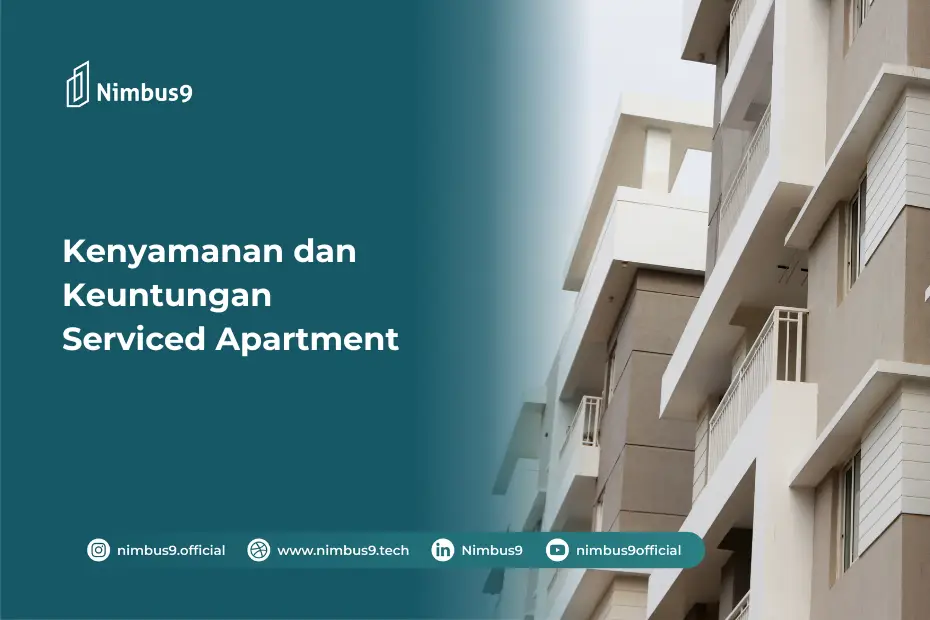 Kenyamanan dan Keuntungan Serviced Apartment
