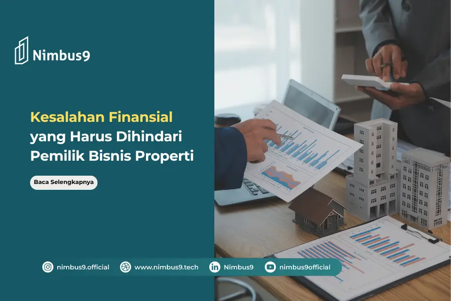 Kesalahan Finansial yang Harus Dihindari Pemilik Bisnis Properti