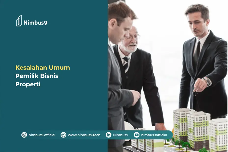 Kesalahan Umum yang Wajib Dihindari Pemilik Bisnis Properti