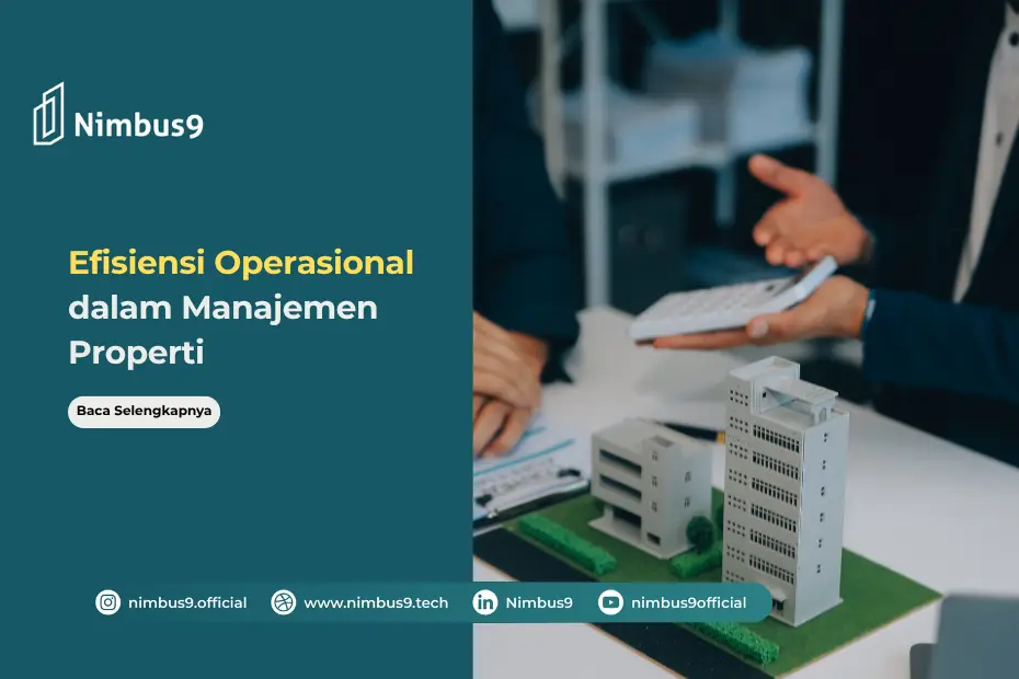 Ketahui Apa Itu Efisiensi Operasional dalam Manajemen Properti