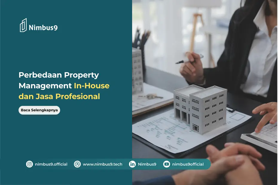 Ketahui Perbedaan Property Management In-House dan Jasa Profesional