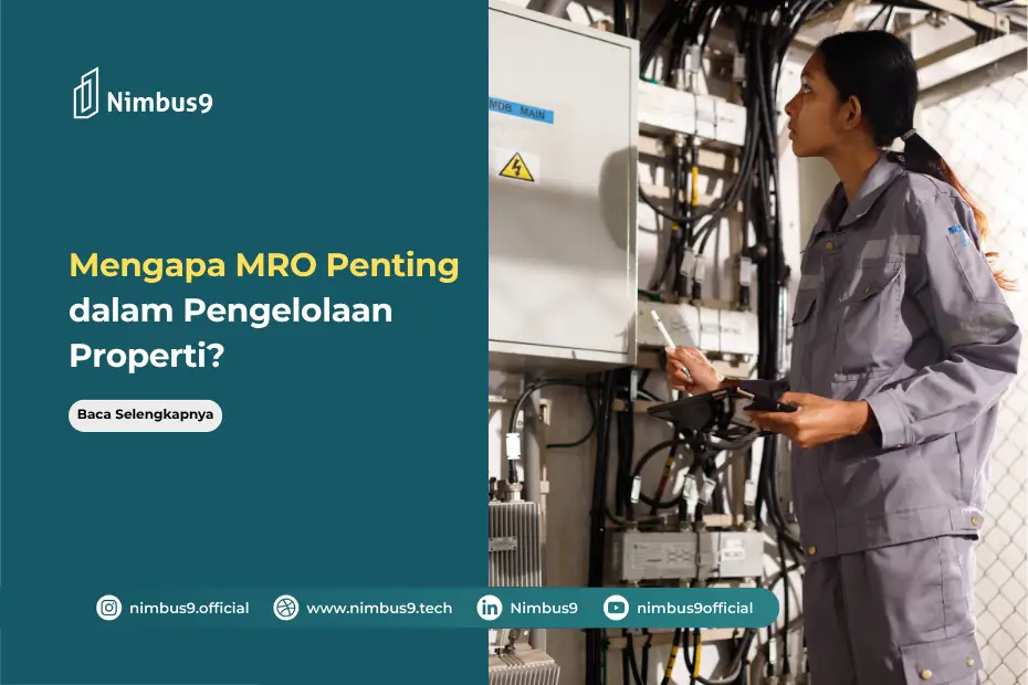 MRO (Maintenance, Repair, Operations) Pengertian, Manfaat dan Cara Menerapkannya dalam Bisnis Pengelolaan Properti