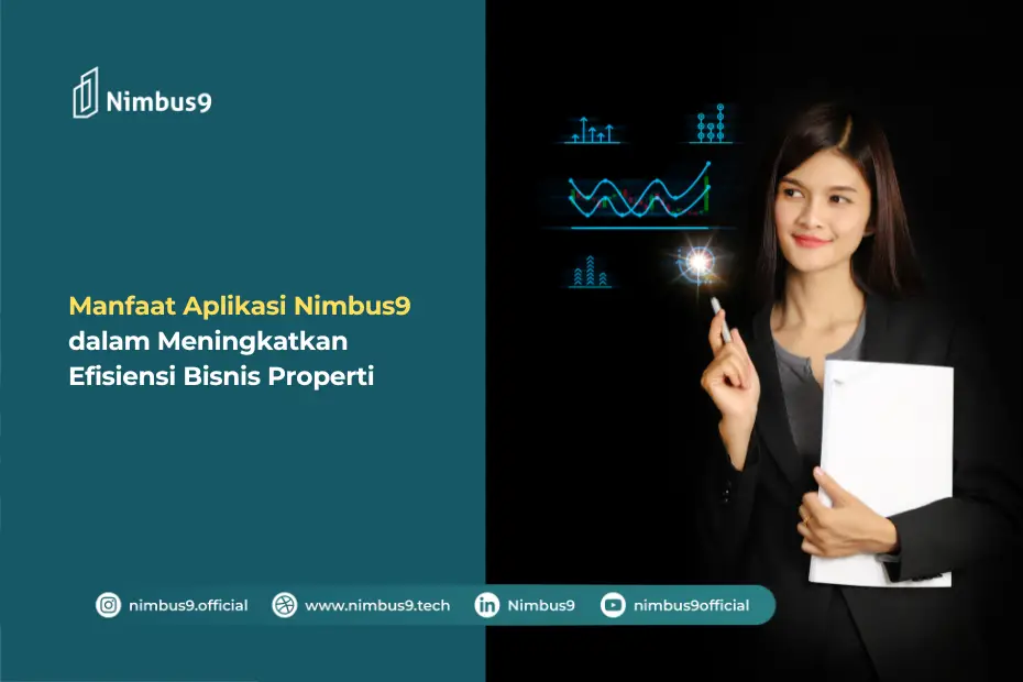Manfaat Aplikasi Nimbus9 dalam Meningkatkan Efisiensi Bisnis Properti