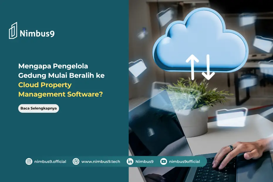 Mengapa Pengelola Gedung Mulai Beralih ke Cloud Property Management Software