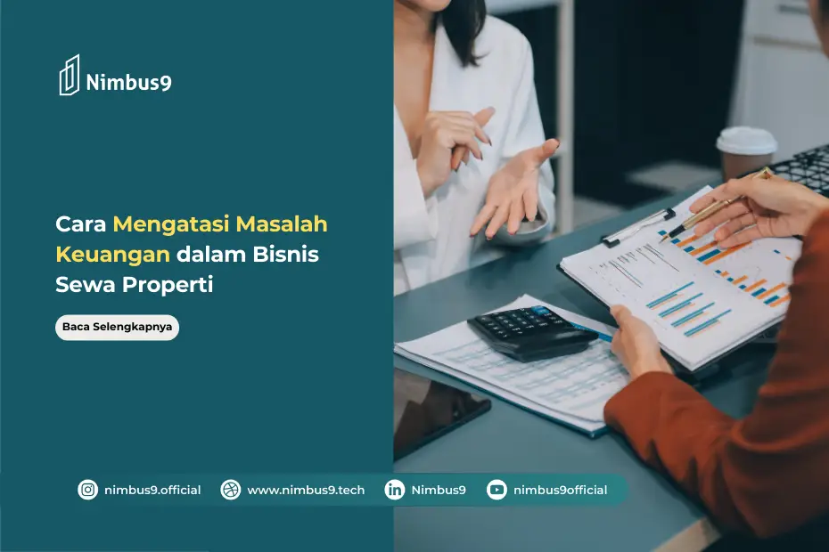 Mengatasi Masalah Keuangan dalam Bisnis Sewa Properti dengan Aplikasi Nimbus9