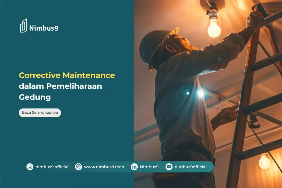 Mengenal Jenis Pemeliharaan Gedung “Corrective Maintenance”