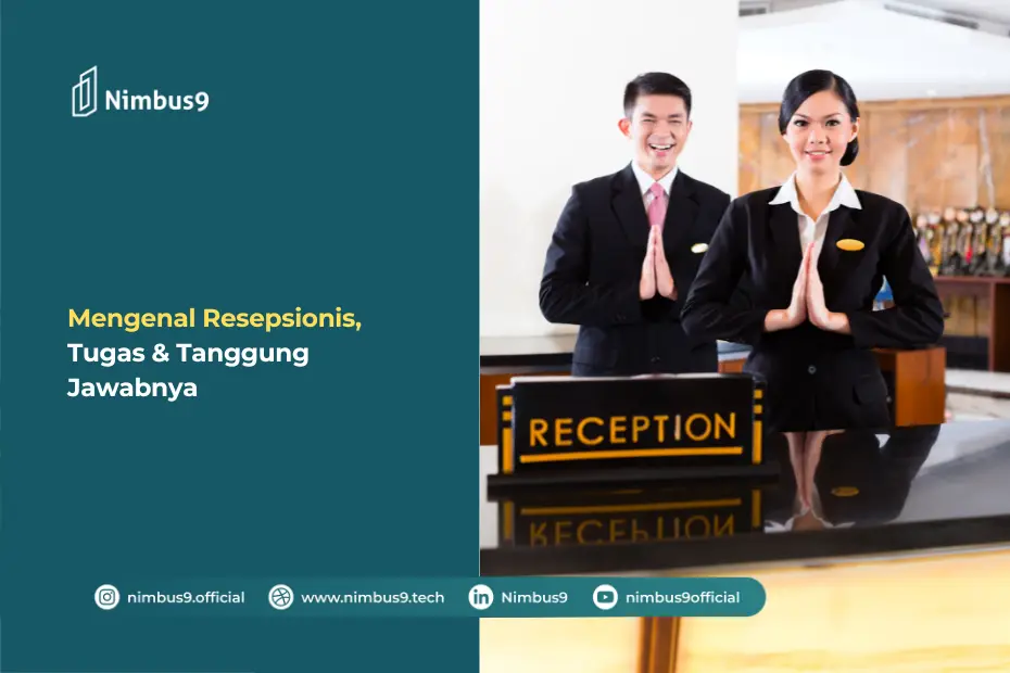 Mengenal Resepsionis, Tugas & Tanggung Jawabnya