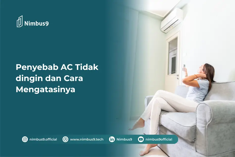 Penyebab AC Tidak dingin dan Cara Mengatasinya