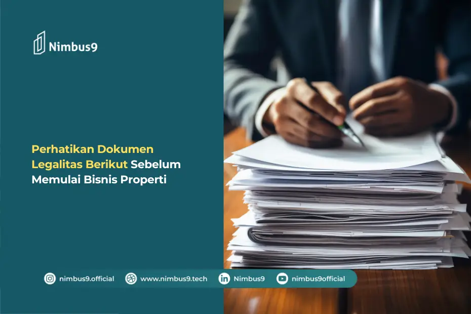 Perhatikan Dokumen Legalitas Sebelum Memulai Bisnis Properti