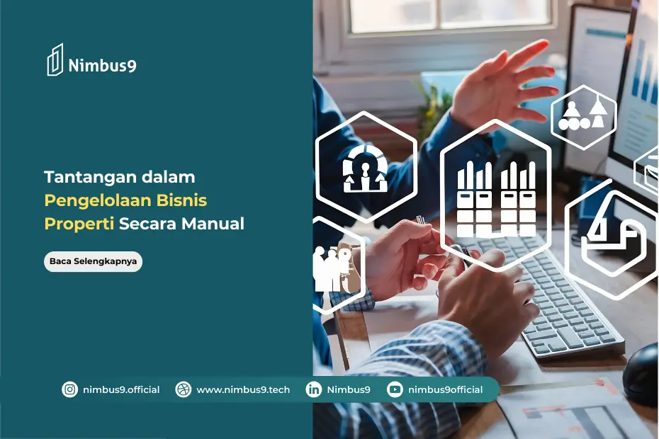 Proses Pengelolaan Bisnis Properti Manual Tantangan dan Solusi