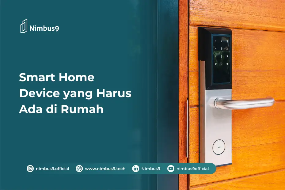 Smart Home Device yang Harus Ada di Rumah