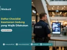 Daftar Checklist Keamanan Gedung Harian yang Wajib Dilakukan