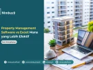 Property Management Software vs Excel Mana yang Lebih Efektif untuk Mengelola Properti