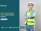 Safety Officer dalam Bidang Properti Peran Penting untuk Menjaga Keamanan Gedung